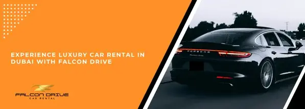 اكتشف خدمة إيجار السيارات الفاخرة في دبي مع فالكون درايف